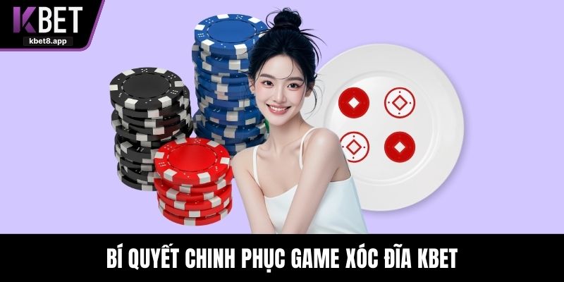 Bí quyết chinh phục game xóc đĩa KBET