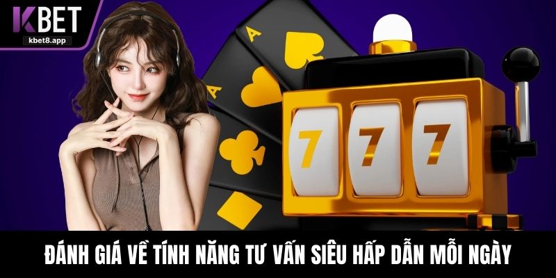 Kbet có tính năng tư vấn cho người chơi 24/7
