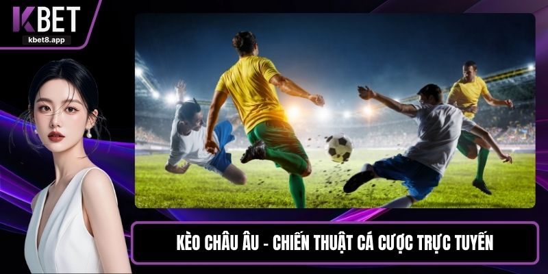 Kèo châu Âu