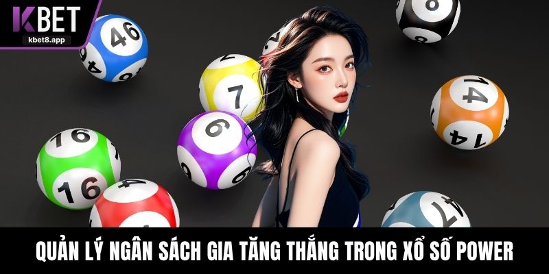 Quản lý ngân sách gia tăng thắng trong xổ số Power