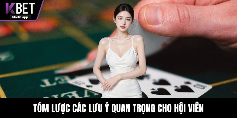 Tóm lược các lưu ý quan trọng cho hội viên