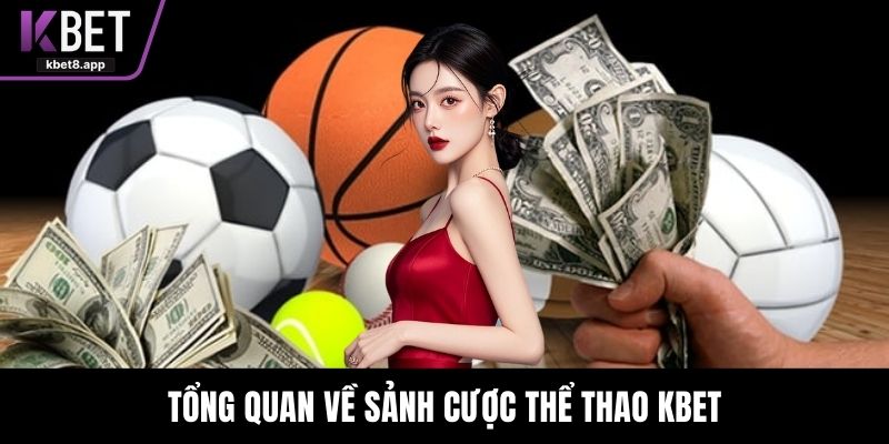 Tổng quan về sảnh cược thể thao KBET